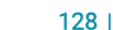  128  