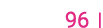  96  