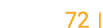  72  
