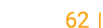  62  