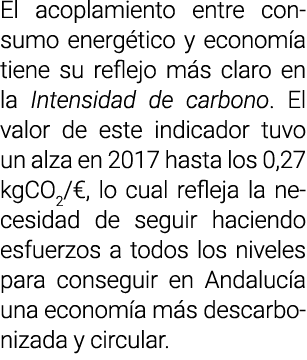 El acoplamiento entre consumo energ tico y econom a tiene su reflejo m s claro en la Intensidad de carbono  El valor    