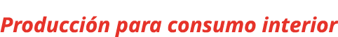 Producci n para consumo interior