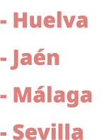 - Huelva - Ja n - M laga - Sevilla