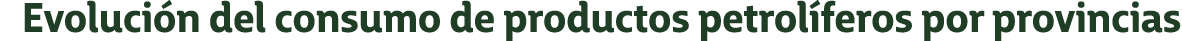 Evoluci n del consumo de productos petrol feros por provincias