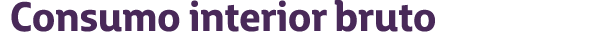 Consumo interior bruto