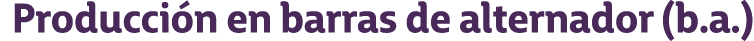 Producci n en barras de alternador (b.a.)