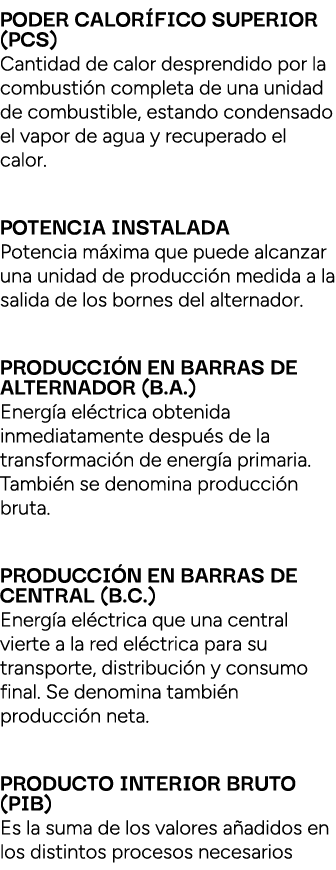 Poder cAlor fico superior (PCS) Cantidad de calor desprendido por la combusti n completa de una unidad de combustible...