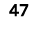 47
