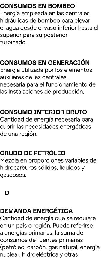 Consumos en bombeo Energ a empleada en las centrales hidr ulicas de bombeo para elevar el agua desde el vaso inferior...