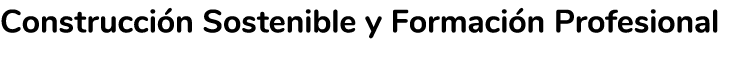 Construcci n Sostenible y Formaci n Profesional 