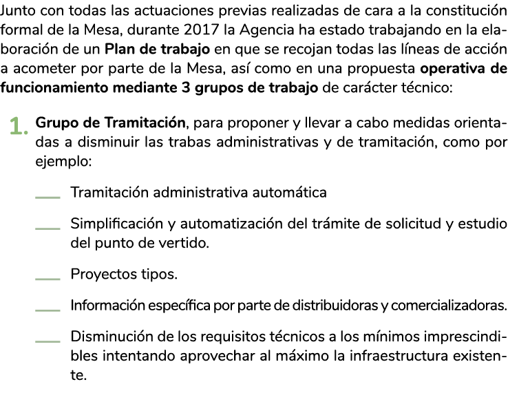 Junto con todas las actuaciones previas realizadas de cara a la constituci n formal de la Mesa  durante 2017 la Agenc   