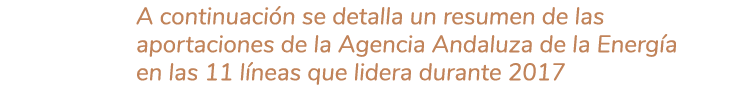 A continuaci n se detalla un resumen de las aportaciones de la Agencia Andaluza de la Energ a en las 11 l neas que li   