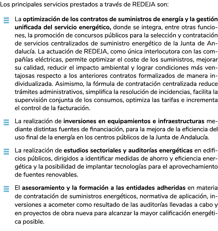 Los principales servicios prestados a trav s de REDEJA son    La optimizaci n de los contratos de suministros de ener   