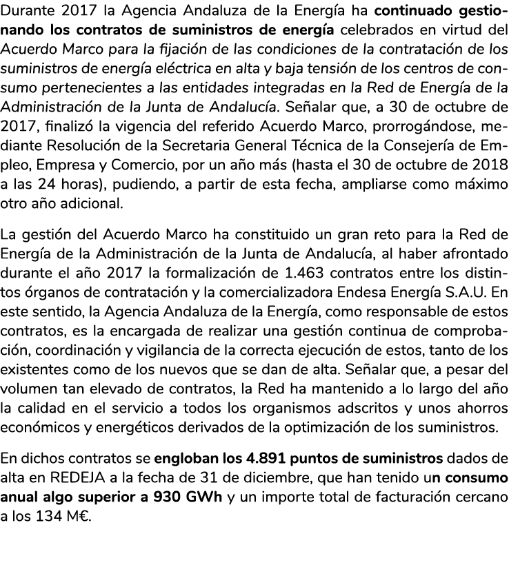 Durante 2017 la Agencia Andaluza de la Energ a ha continuado gestionando los contratos de suministros de energ a cele   