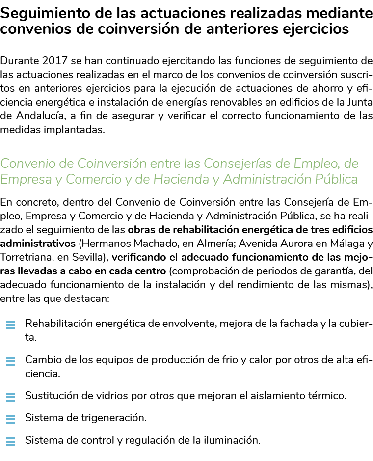 Seguimiento de las actuaciones realizadas mediante convenios de coinversi n de anteriores ejercicios Durante 2017 se    
