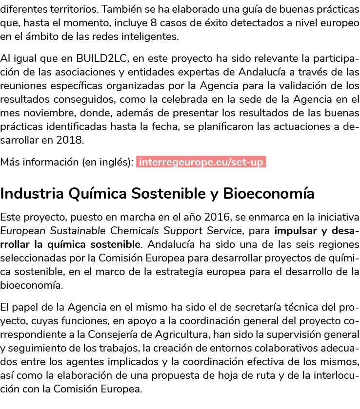 diferentes territorios  Tambi n se ha elaborado una gu a de buenas pr cticas que  hasta el momento  incluye 8 casos d   