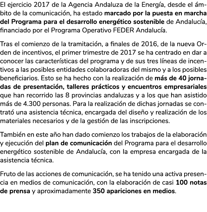 El ejercicio 2 017 de la Agencia Andaluza de la Energ a  desde el  mbito de la comunicaci n  ha estado marcado por la   