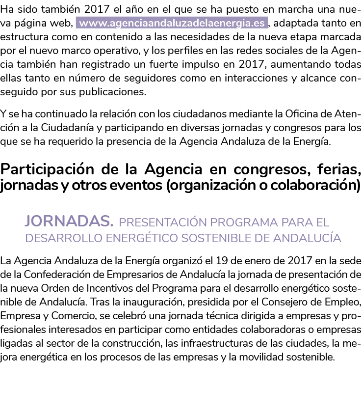 Ha sido tambi n 2017 el a o en el que se ha puesto en marcha una nueva p gina web  www agenciaandaluzadelaenergia es    