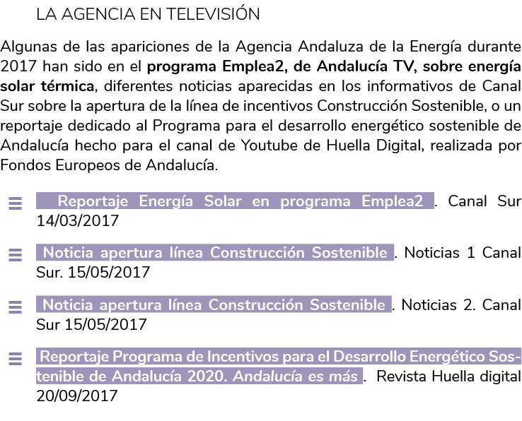 La Agencia en Televisi n Algunas de las apariciones de la Agencia Andaluza de la Energ a durante 2017 han sido en el    