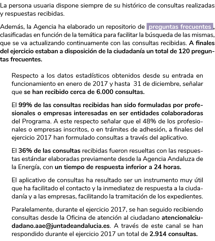 La persona usuaria dispone siempre de su hist rico de consultas realizadas y respuestas recibidas  Adem s  la Agencia   