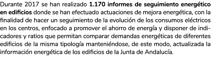  Durante 2017 se han realizado 1 170 informes de seguimiento energ tico en edificios donde se han efectuado actuacion   