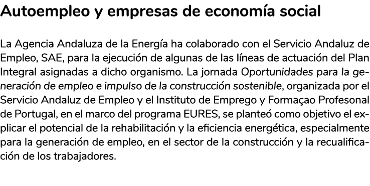 Autoempleo y empresas de econom a social La Agencia Andaluza de la Energ a ha colaborado con el Servicio Andaluz de E   