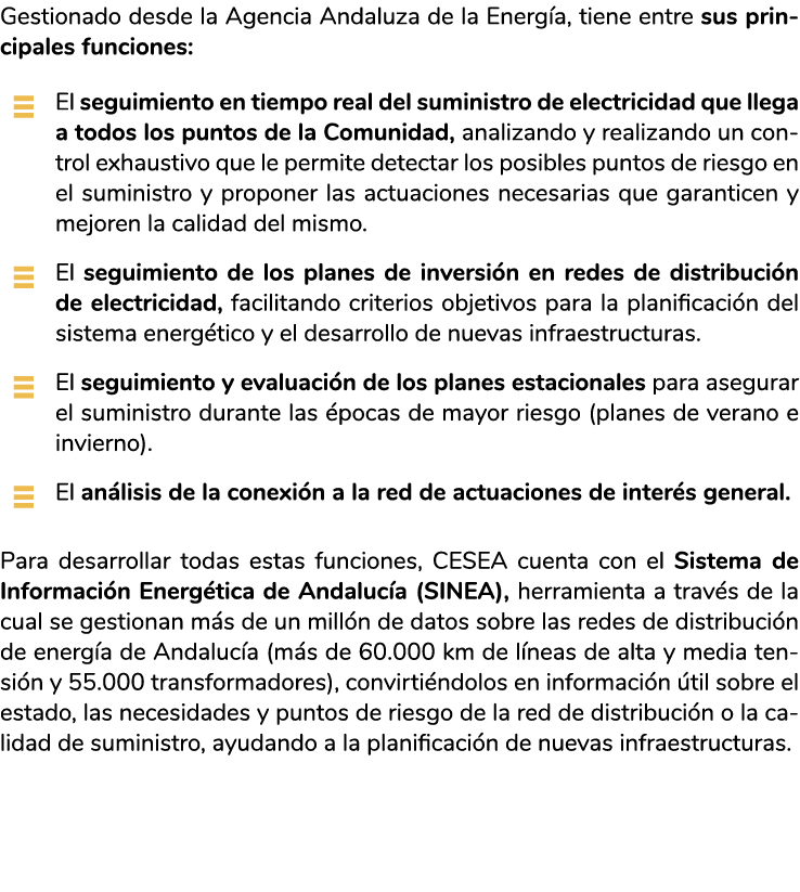 Gestionado desde la Agencia Andaluza de la Energ a  tiene entre sus principales funciones    El seguimiento en tiempo   