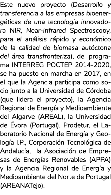 Este nuevo proyecto  Desarrollo y transferencia a las empresas bioenerg ticas de una tecnolog a innovadora NIR  Near-   