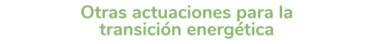 Otras actuaciones para la transici n energ tica 