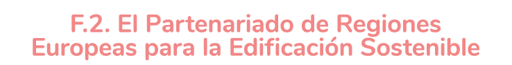 F 2  El Partenariado de Regiones Europeas para la Edificaci n Sostenible