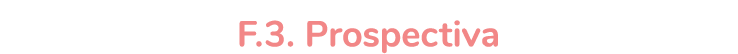  F 3  Prospectiva 