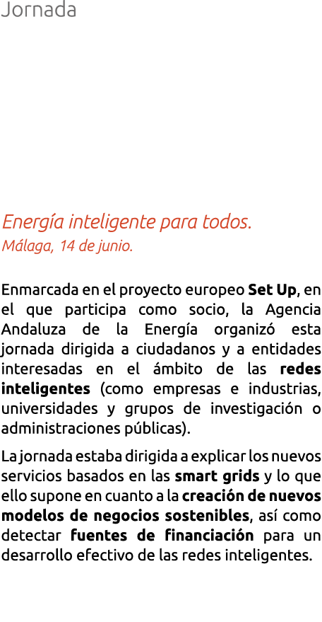 Jornada Energ a inteligente para todos  M laga  14 de junio  Enmarcada en el proyecto europeo Set Up  en el que parti   