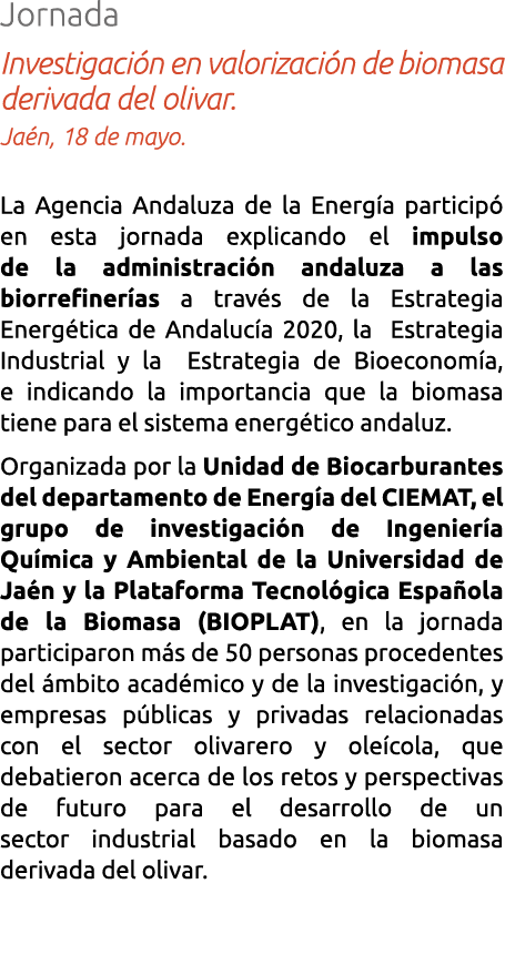 Jornada Investigaci n en valorizaci n de biomasa derivada del olivar  Ja n  18 de mayo  La Agencia Andaluza de la Ene   