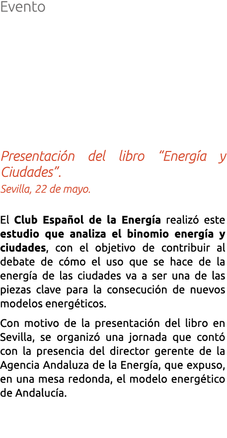 Evento Presentaci n del libro  Energ a y Ciudades   Sevilla  22 de mayo  El Club Espa ol de la Energ a realiz  este e   