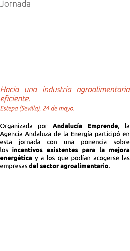 Jornada Hacia una industria agroalimentaria eficiente  Estepa  Sevilla   24 de mayo  Organizada por Andaluc a Emprend   