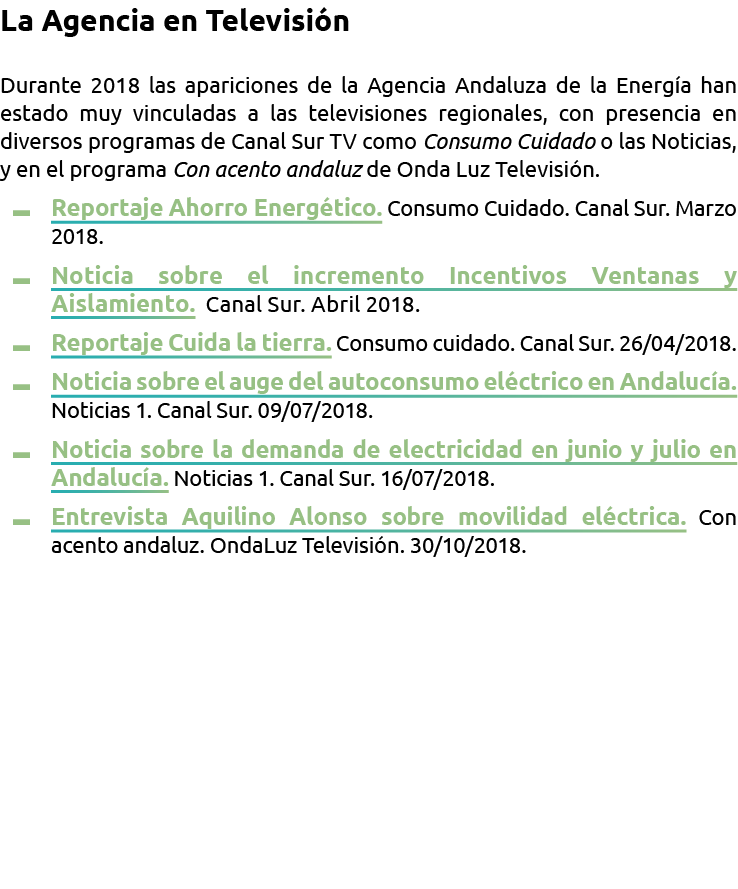La Agencia en Televisi n Durante 2018 las apariciones de la Agencia Andaluza de la Energ a han estado muy vinculadas    