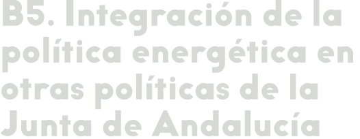  B5  Integraci n de la pol tica energ tica en otras pol ticas de la Junta de Andaluc a 