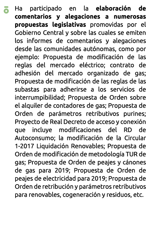   Ha participado en la elaboraci n de comentarios y alegaciones a numerosas propuestas legislativas promovidas por el   