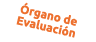  rgano de Evaluaci n