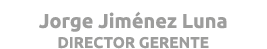 Jorge Jim nez Luna DIRECTOR GERENTE
