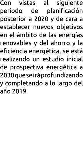 Con vistas al siguiente periodo de planificaci n posterior a 2020 y de cara a establecer nuevos objetivos en el  mbit   