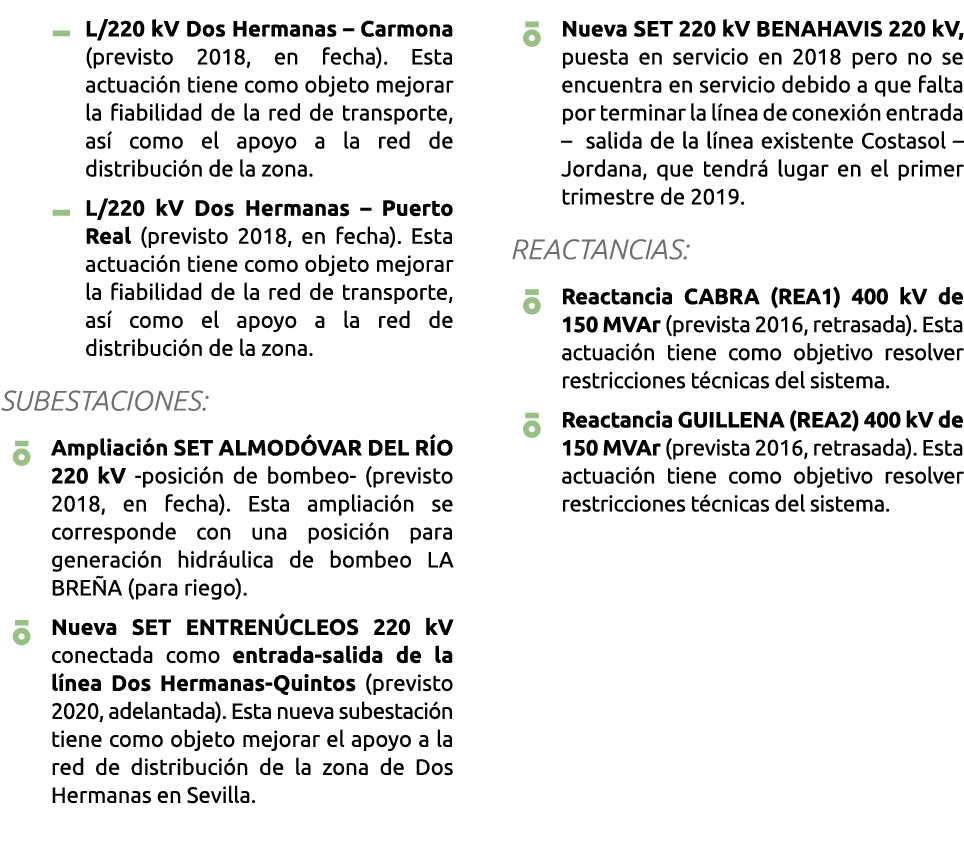   L 220 kV Dos Hermanas   Carmona  previsto 2018  en fecha   Esta actuaci n tiene como objeto mejorar la fiabilidad d   