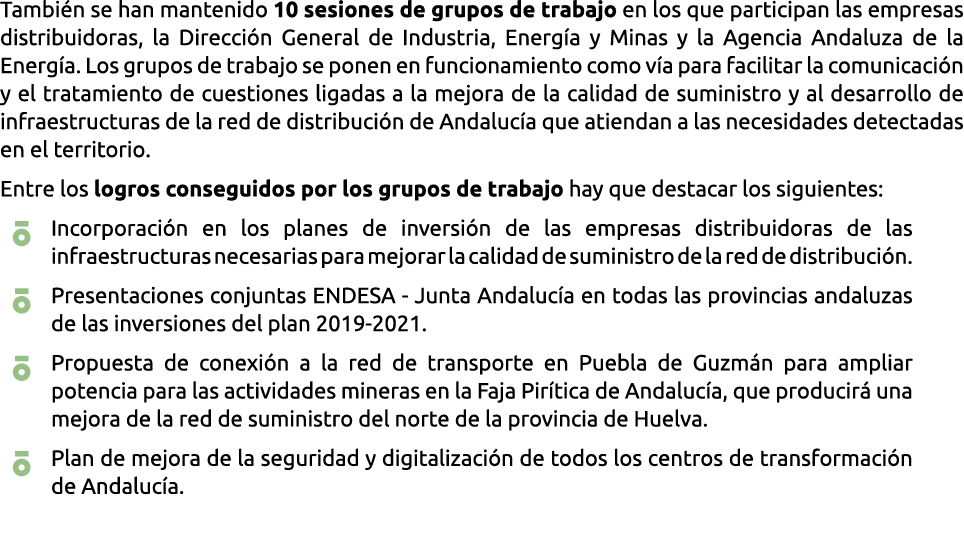 Tambi n se han mantenido 10 sesiones de grupos de trabajo en los que participan las empresas distribuidoras  la Direc   