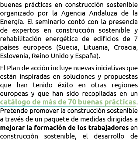 buenas pr cticas en construcci n sostenible organizado por la Agencia Andaluza de la Energ a  El seminario cont  con    