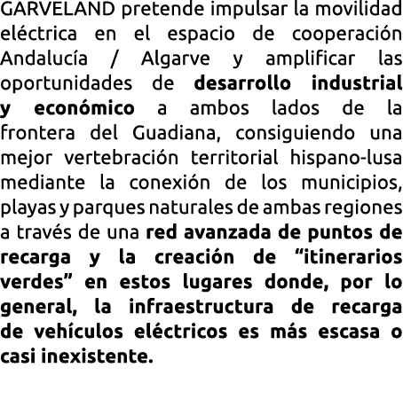 GARVELAND pretende impulsar la movilidad el ctrica en el espacio de cooperaci n Andaluc a   Algarve y amplificar las    