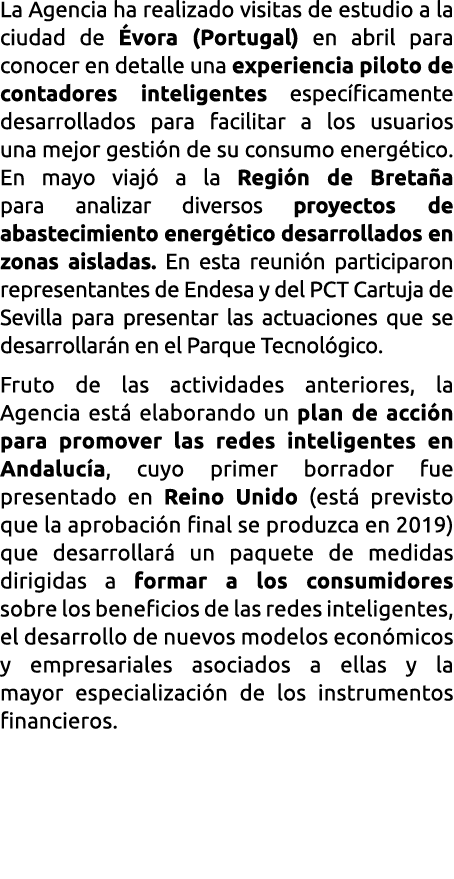 La Agencia ha realizado visitas de estudio a la ciudad de  vora  Portugal  en abril para conocer en detalle una exper   