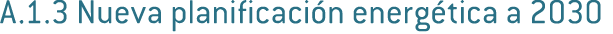 A 1 3 Nueva planificaci n energ tica a 2030 