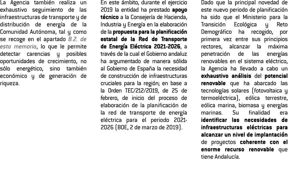 La Agencia tambi n realiza un exhaustivo seguimiento de las infraestructuras de transporte y de distribuci n de energ   