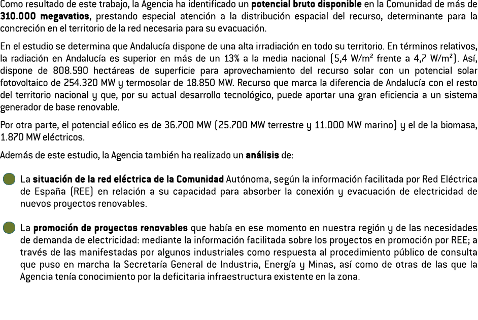 Como resultado de este trabajo  la Agencia ha identificado un potencial bruto disponible en la Comunidad de m s de 31   