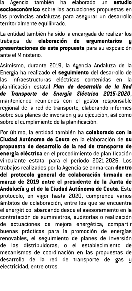 la Agencia tambi n ha elaborado un estudio socioecon mico sobre las actuaciones propuestas en las provincias andaluza   